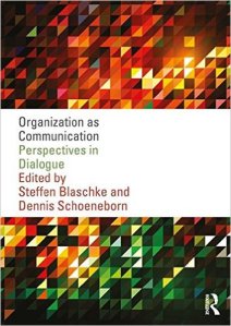 Organization as Communication - Perspectives in Dialogue
